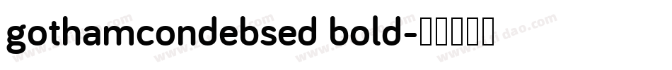 gothamcondebsed bold字体转换
